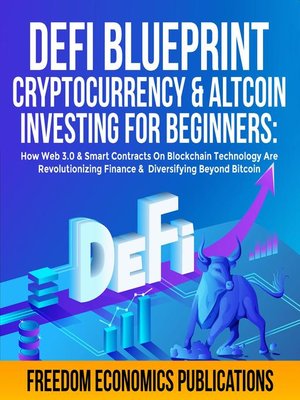 cover image of DeFi Blueprint--Cryptocurrency &amp; Altcoin Investing For Beginners